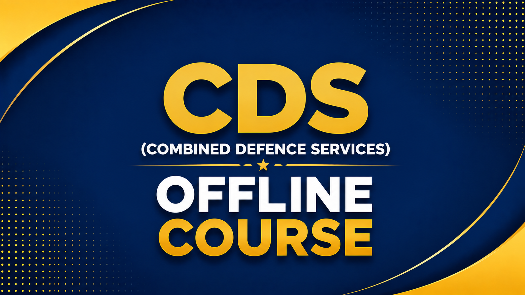 CDS (Combined Defence Services) OFFLINE COURSE